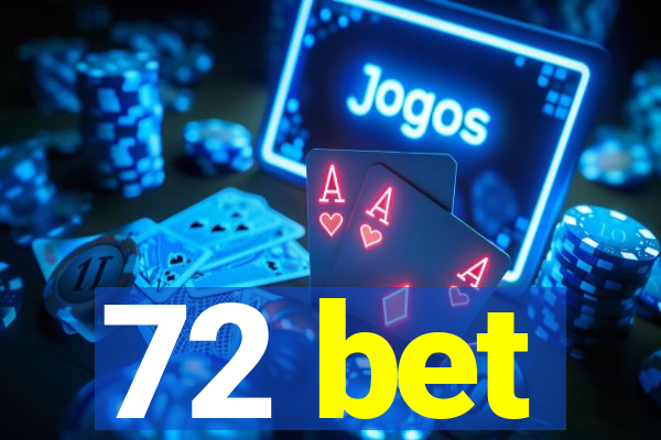 72 bet